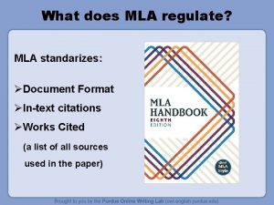 What does MLA regulate MLA standarizes Document Format