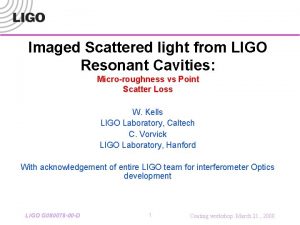 Imaged Scattered light from LIGO Resonant Cavities Microroughness