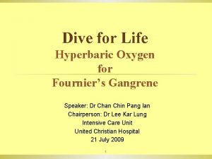 Dive for Life Hyperbaric Oxygen for Fourniers Gangrene