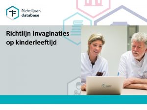 Richtlijn invaginaties op kinderleeftijd 1 INHOUD Over de