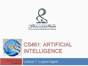 1 CS 461 ARTIFICIAL INTELLIGENCE Computer Science Department