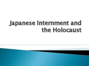 Japanese Internment and the Holocaust Italians Germans and