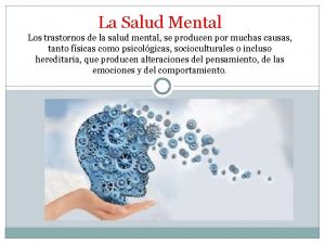 La Salud Mental Los trastornos de la salud