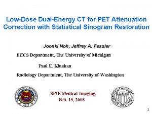 LowDose DualEnergy CT for PET Attenuation Correction with