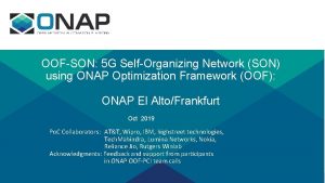 OOFSON 5 G SelfOrganizing Network SON using ONAP