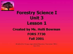 Forestry Science I Unit 3 Lesson 1 Created