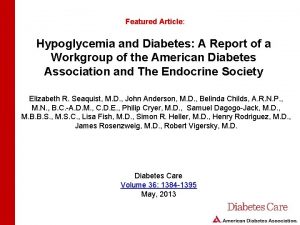 Featured Article Hypoglycemia and Diabetes A Report of