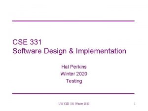 CSE 331 Software Design Implementation Hal Perkins Winter