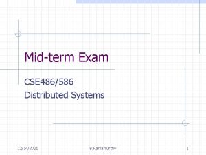 Midterm Exam CSE 486586 Distributed Systems 12142021 B