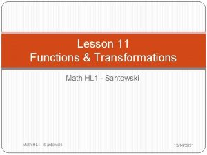 Lesson 11 Functions Transformations Math HL 1 Santowski