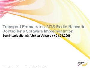 Transport Formats in UMTS Radio Network Controllers Software