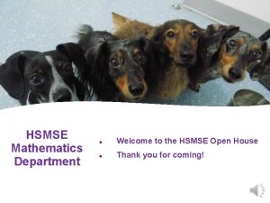 HSMSE Mathematics Department Welcome to the HSMSE Open