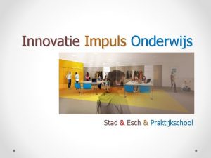 Innovatie Impuls Onderwijs Stad Esch Praktijkschool Activerende didactiek
