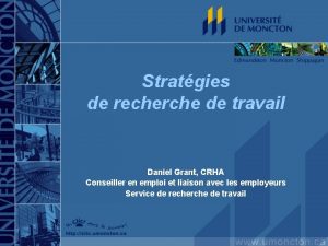 Stratgies de recherche de travail Daniel Grant CRHA