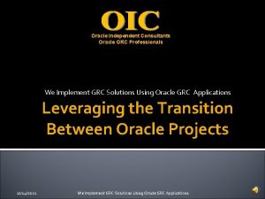 Oracle Independent Consultants Oracle GRC Professionals We Implement