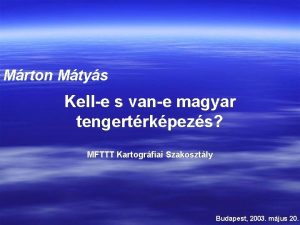 Mrton Mtys Kelle s vane magyar tengertrkpezs MFTTT