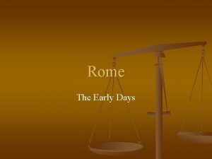 Rome The Early Days The Rise of Rome