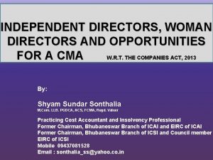 INDEPENDENT DIRECTORS WOMAN DIRECTORS AND OPPORTUNITIES FOR A