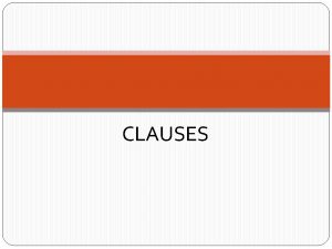 CLAUSES Clause Pada Pertemuan ke3 ini kita akan