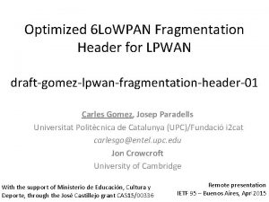 Optimized 6 Lo WPAN Fragmentation Header for LPWAN