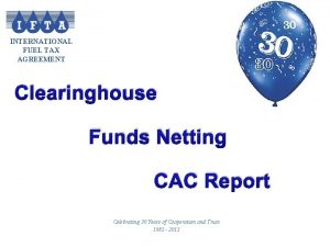 INTERNATIONAL FUEL TAX AGREEMENT Clearinghouse Funds Netting CAC