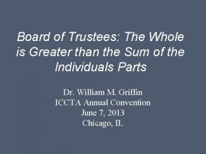 Board of Trustees The Whole is Greater than