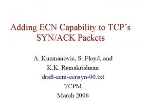 Adding ECN Capability to TCPs SYNACK Packets A