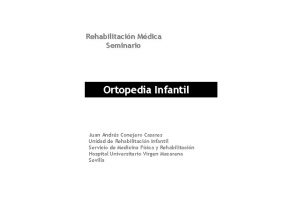 Rehabilitacin Mdica Seminario Ortopedia Infantil Juan Andrs Conejero