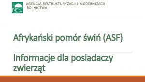 AGENCJA RESTRUKTURYZACJI I MODERNIZACJI ROLNICTWA Afrykaski pomr wi