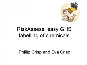 Risk Assess easy GHS labelling of chemicals Phillip