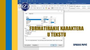 FORMATIRANJE KARAKTERA U TEKSTU SPASOJE PAPI Formatiranje znakova