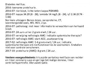 Diabetes mellitus 2016 toename protenurie 2016 07 nierbiopt