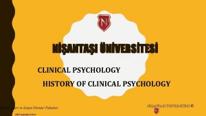 NANTAI NVERSTES CLINICAL PSYCHOLOGY HISTORY OF CLINICAL PSYCHOLOGY