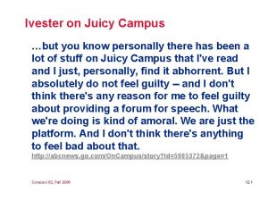 Ivester on Juicy Campus but you know personally