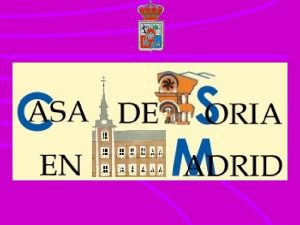 CASA DE SORIA EN MADRID Las Casas Regionales