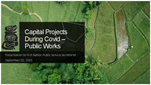 Capital Projects During Covid Public Works Presentation to