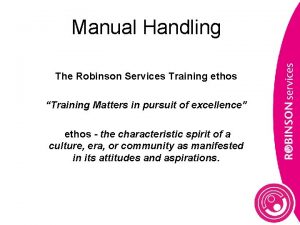 Manual Handling The Robinson Services Training ethos Training