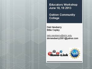 Educators Workshop June 18 19 2013 Oakton Community