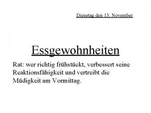 Dienstag den 13 November Essgewohnheiten Rat wer richtig