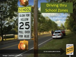 Driving thru School Zones A TenMinute Training Topics