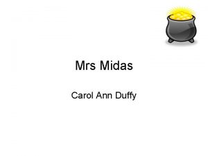 Mrs Midas Carol Ann Duffy Introduction Mrs Midas
