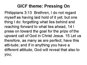 GICF theme Pressing On Philippians 3 13 Brethren
