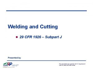 Welding and Cutting l 29 CFR 1926 Subpart