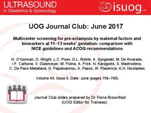 UOG Journal Club June 2017 Multicenter screening for