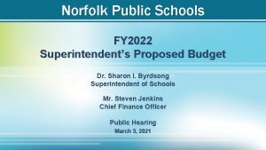Norfolk Public Schools FY 2022 Superintendents Proposed Budget