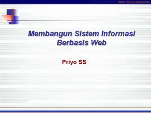 Sistem Informasi Berbasis Web Membangun Sistem Informasi Berbasis