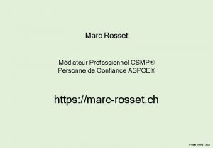 Marc Rosset Mdiateur Professionnel CSMP Personne de Confiance