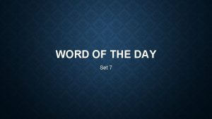 WORD OF THE DAY Set 7 COMMEND VERB