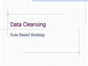 Data Cleansing Rule Based Strategy Without Data Cleansing