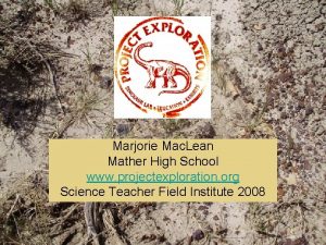 Marjorie Mac Lean Mather High School www projectexploration